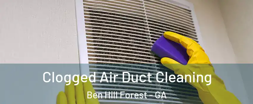 Clogged Air Duct Cleaning Ben Hill Forest - GA