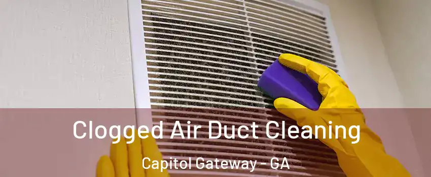 Clogged Air Duct Cleaning Capitol Gateway - GA