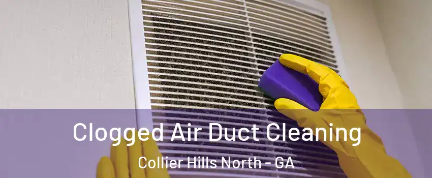 Clogged Air Duct Cleaning Collier Hills North - GA
