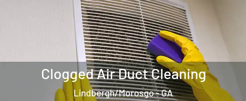 Clogged Air Duct Cleaning Lindbergh/Morosgo - GA