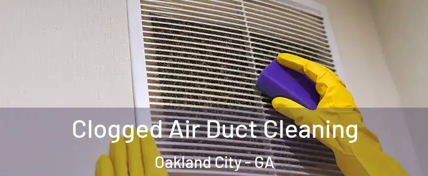 Clogged Air Duct Cleaning Oakland City - GA