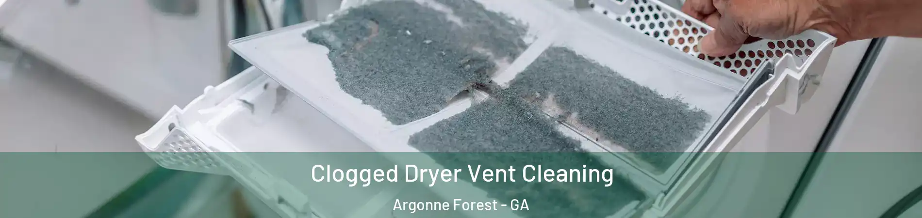 Clogged Dryer Vent Cleaning Argonne Forest - GA
