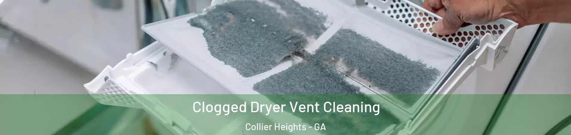 Clogged Dryer Vent Cleaning Collier Heights - GA
