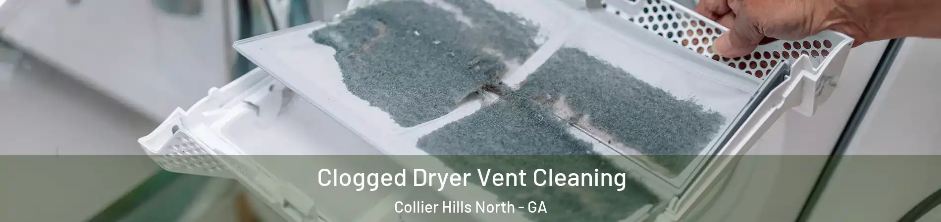 Clogged Dryer Vent Cleaning Collier Hills North - GA