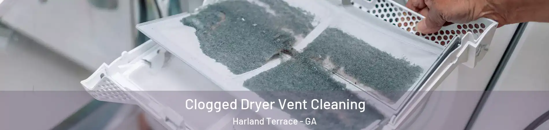 Clogged Dryer Vent Cleaning Harland Terrace - GA