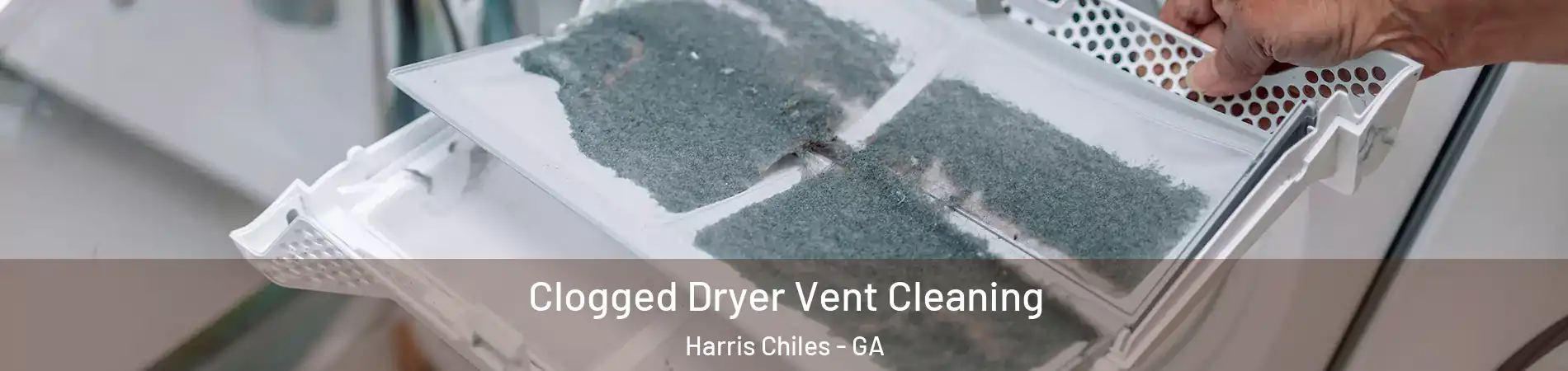 Clogged Dryer Vent Cleaning Harris Chiles - GA