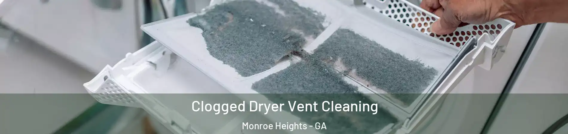 Clogged Dryer Vent Cleaning Monroe Heights - GA