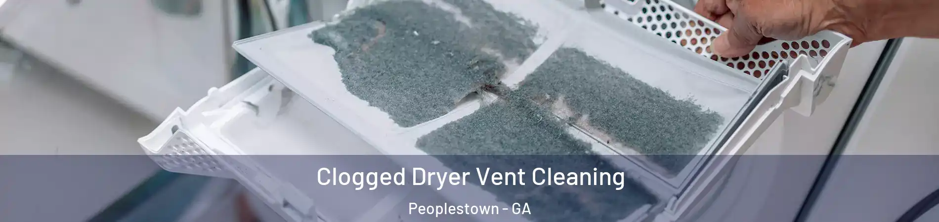 Clogged Dryer Vent Cleaning Peoplestown - GA