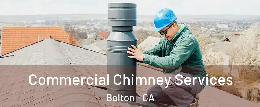 Commercial Chimney Services Bolton - GA