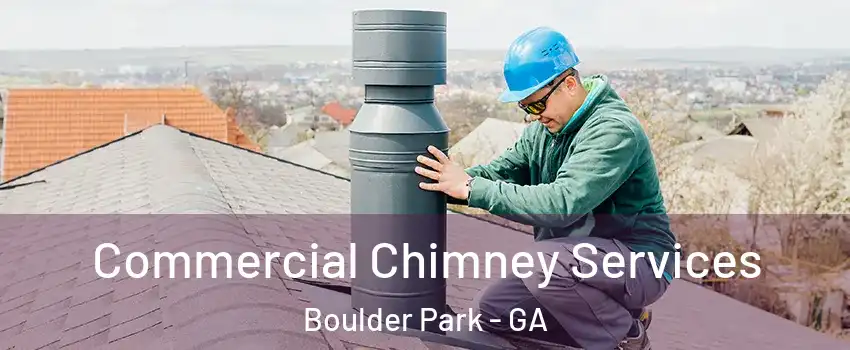 Commercial Chimney Services Boulder Park - GA
