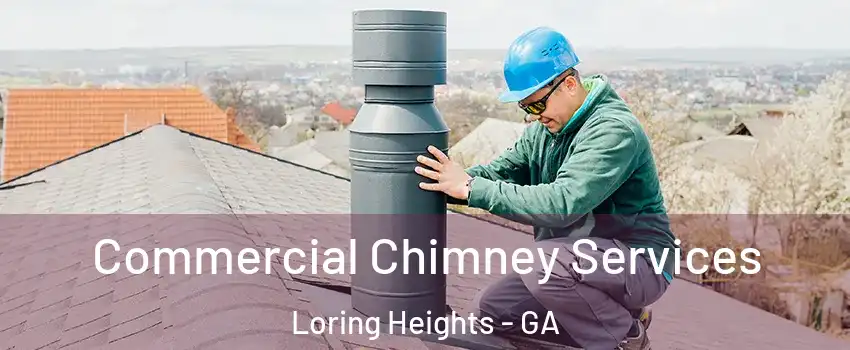 Commercial Chimney Services Loring Heights - GA
