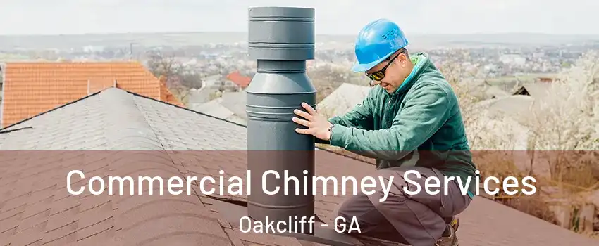 Commercial Chimney Services Oakcliff - GA