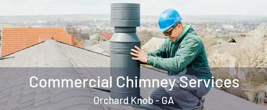 Commercial Chimney Services Orchard Knob - GA