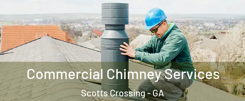 Commercial Chimney Services Scotts Crossing - GA