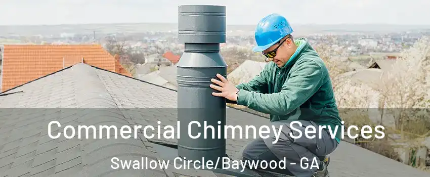 Commercial Chimney Services Swallow Circle/Baywood - GA
