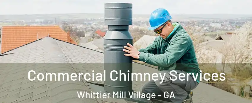 Commercial Chimney Services Whittier Mill Village - GA