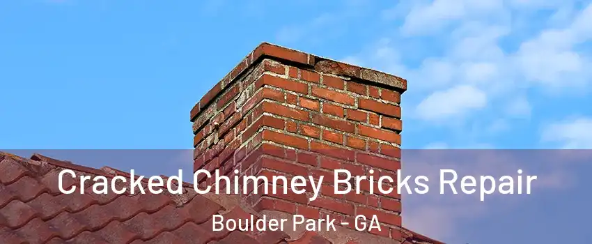 Cracked Chimney Bricks Repair Boulder Park - GA