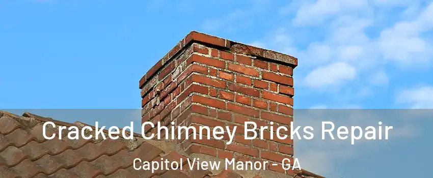 Cracked Chimney Bricks Repair Capitol View Manor - GA