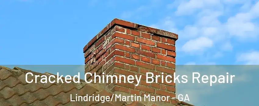 Cracked Chimney Bricks Repair Lindridge/Martin Manor - GA