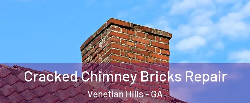Cracked Chimney Bricks Repair Venetian Hills - GA