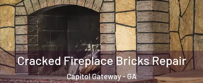 Cracked Fireplace Bricks Repair Capitol Gateway - GA