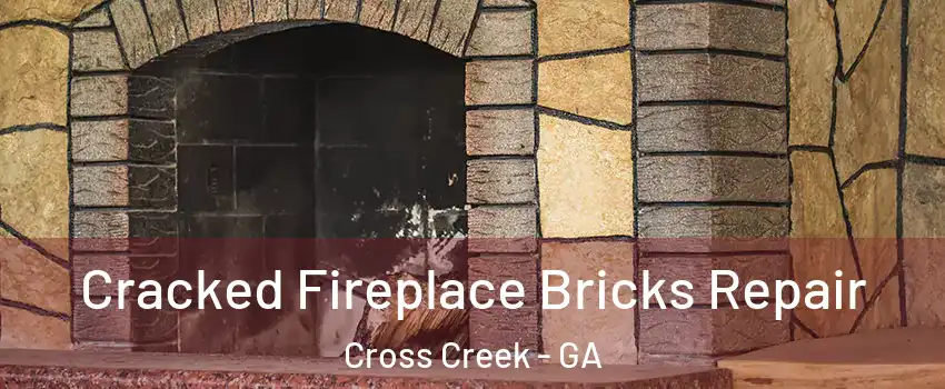 Cracked Fireplace Bricks Repair Cross Creek - GA