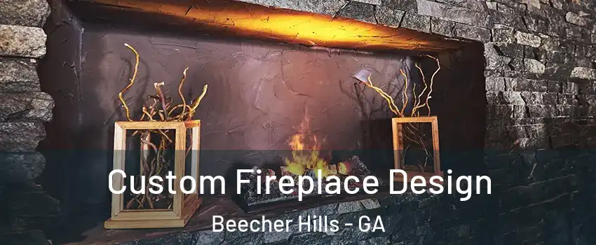 Custom Fireplace Design Beecher Hills - GA