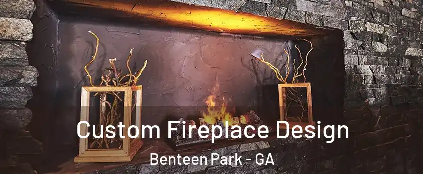 Custom Fireplace Design Benteen Park - GA