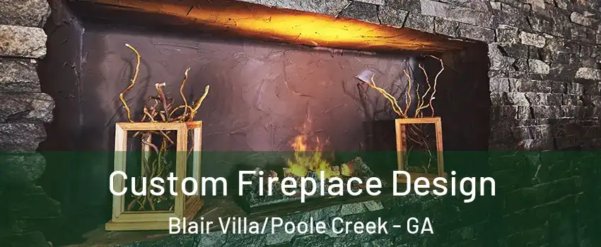 Custom Fireplace Design Blair Villa/Poole Creek - GA