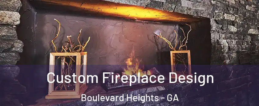 Custom Fireplace Design Boulevard Heights - GA