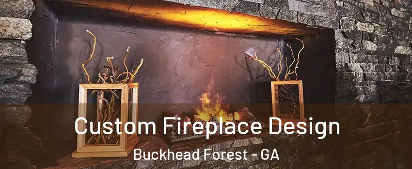 Custom Fireplace Design Buckhead Forest - GA