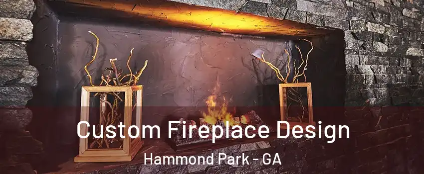 Custom Fireplace Design Hammond Park - GA