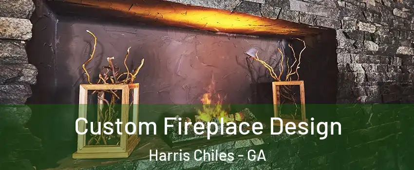 Custom Fireplace Design Harris Chiles - GA