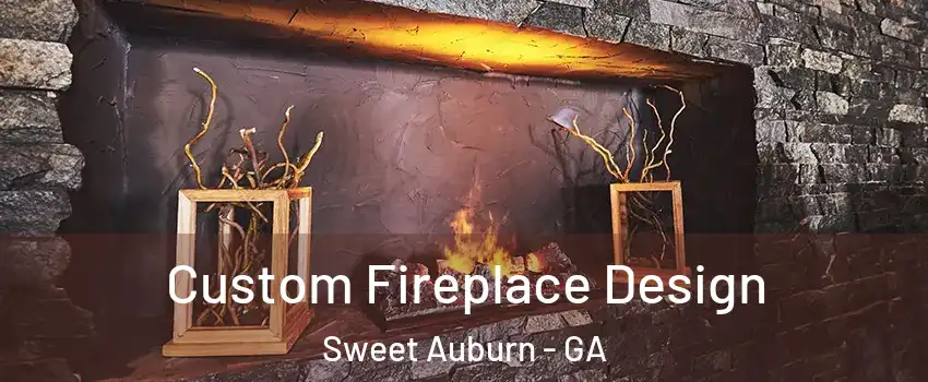 Custom Fireplace Design Sweet Auburn - GA