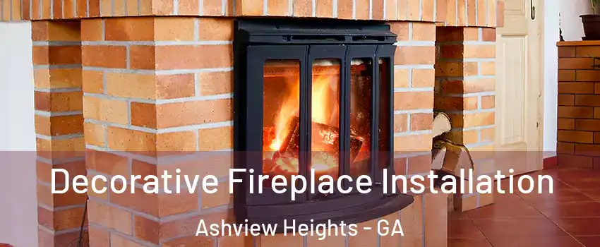 Decorative Fireplace Installation Ashview Heights - GA
