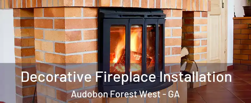 Decorative Fireplace Installation Audobon Forest West - GA