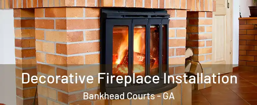 Decorative Fireplace Installation Bankhead Courts - GA