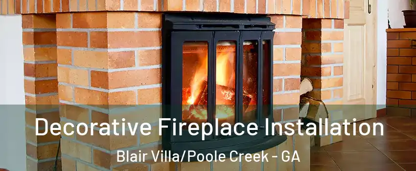 Decorative Fireplace Installation Blair Villa/Poole Creek - GA