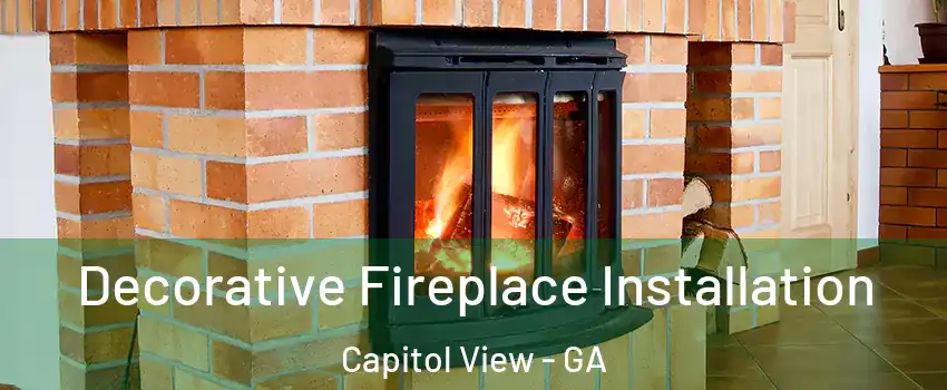 Decorative Fireplace Installation Capitol View - GA