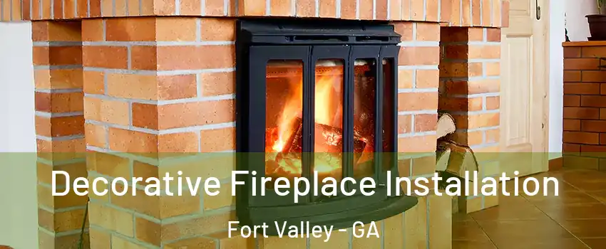 Decorative Fireplace Installation Fort Valley - GA