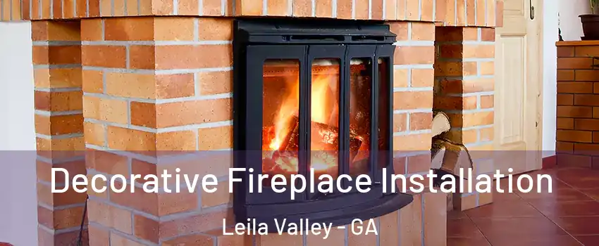Decorative Fireplace Installation Leila Valley - GA