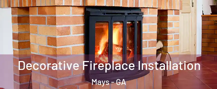 Decorative Fireplace Installation Mays - GA