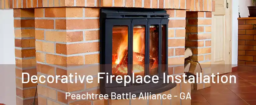 Decorative Fireplace Installation Peachtree Battle Alliance - GA