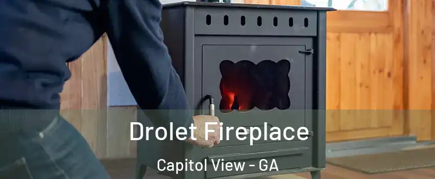 Drolet Fireplace Capitol View - GA