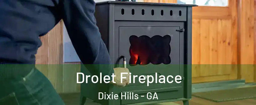 Drolet Fireplace Dixie Hills - GA