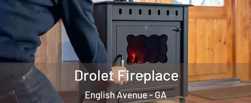 Drolet Fireplace English Avenue - GA