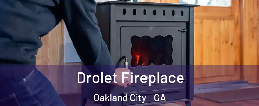 Drolet Fireplace Oakland City - GA