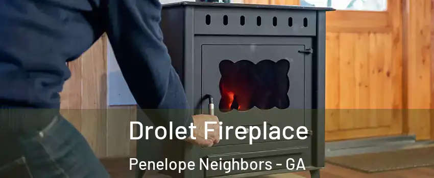 Drolet Fireplace Penelope Neighbors - GA