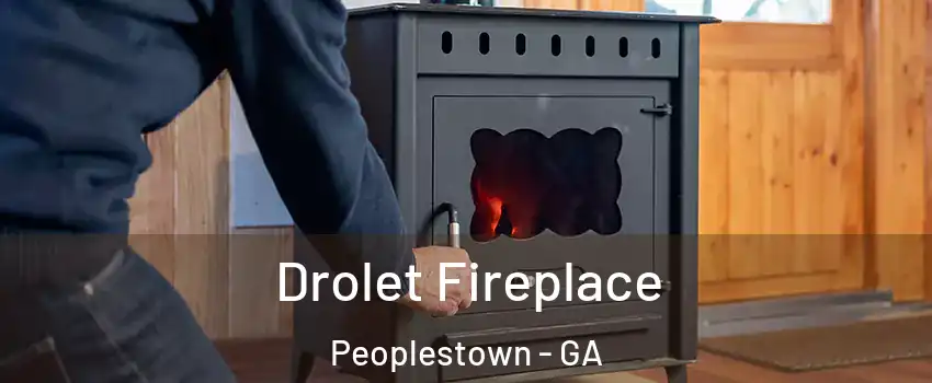Drolet Fireplace Peoplestown - GA