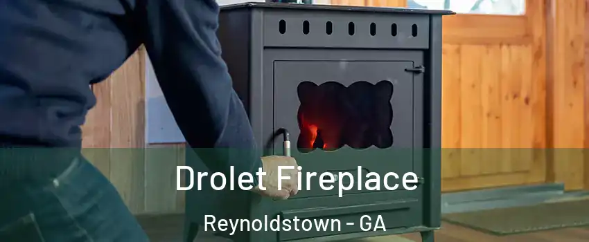 Drolet Fireplace Reynoldstown - GA